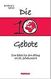 Buchcover " Die 10 Gebote Eine Ethik für den Alltag im 21. Jahrhundert"